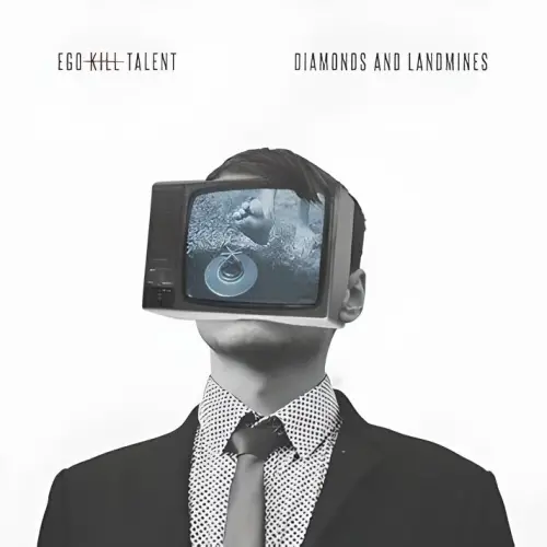 Ego Kill Talent : Diamonds and Landmines